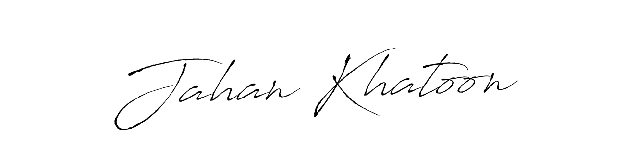 Make a beautiful signature design for name Jahan Khatoon. With this signature (Antro_Vectra) style, you can create a handwritten signature for free. Jahan Khatoon signature style 6 images and pictures png