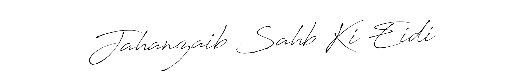 Also You can easily find your signature by using the search form. We will create Jahanzaib Sahb Ki Eidi name handwritten signature images for you free of cost using Antro_Vectra sign style. Jahanzaib Sahb Ki Eidi signature style 6 images and pictures png