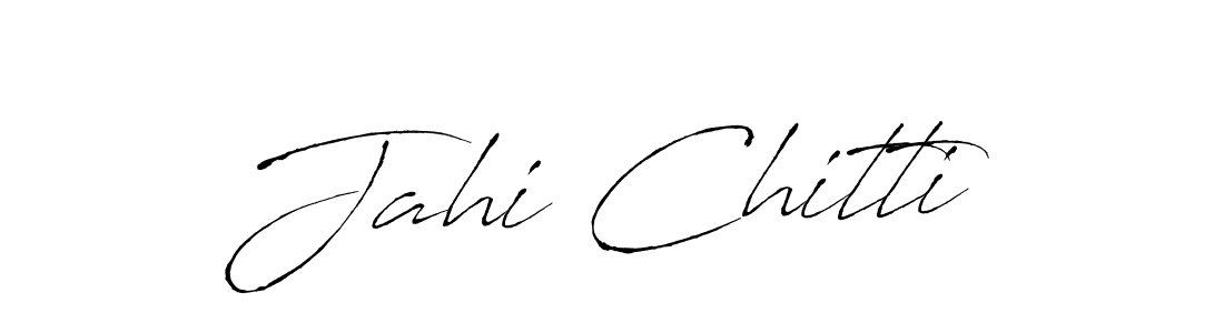 You should practise on your own different ways (Antro_Vectra) to write your name (Jahi Chitti) in signature. don't let someone else do it for you. Jahi Chitti signature style 6 images and pictures png