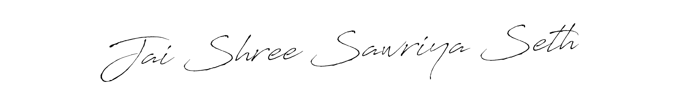 Make a short Jai Shree Sawriya Seth signature style. Manage your documents anywhere anytime using Antro_Vectra. Create and add eSignatures, submit forms, share and send files easily. Jai Shree Sawriya Seth signature style 6 images and pictures png