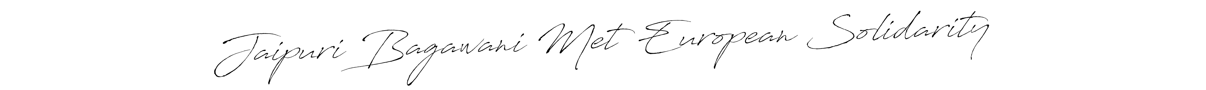 Make a beautiful signature design for name Jaipuri Bagawani Met European Solidarity. Use this online signature maker to create a handwritten signature for free. Jaipuri Bagawani Met European Solidarity signature style 6 images and pictures png