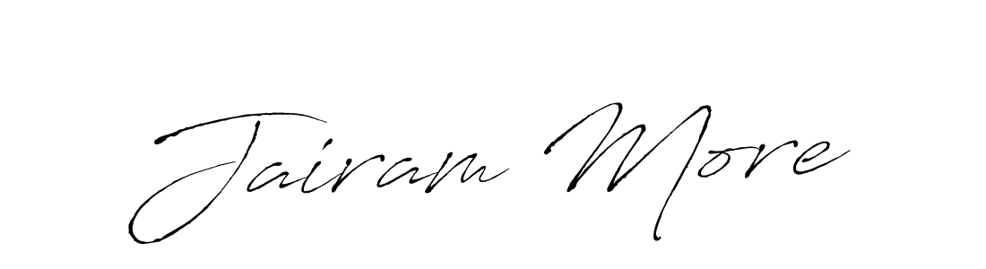 Create a beautiful signature design for name Jairam More. With this signature (Antro_Vectra) fonts, you can make a handwritten signature for free. Jairam More signature style 6 images and pictures png