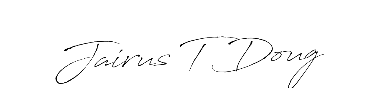 Design your own signature with our free online signature maker. With this signature software, you can create a handwritten (Antro_Vectra) signature for name Jairus T Doug. Jairus T Doug signature style 6 images and pictures png