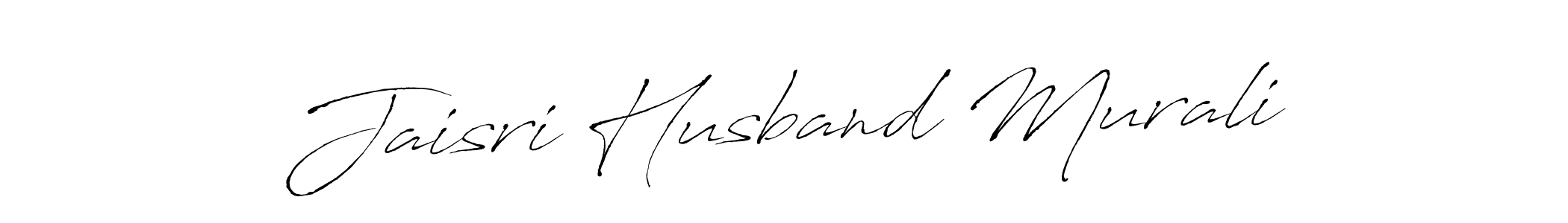 You should practise on your own different ways (Antro_Vectra) to write your name (Jaisri Husband Murali) in signature. don't let someone else do it for you. Jaisri Husband Murali signature style 6 images and pictures png
