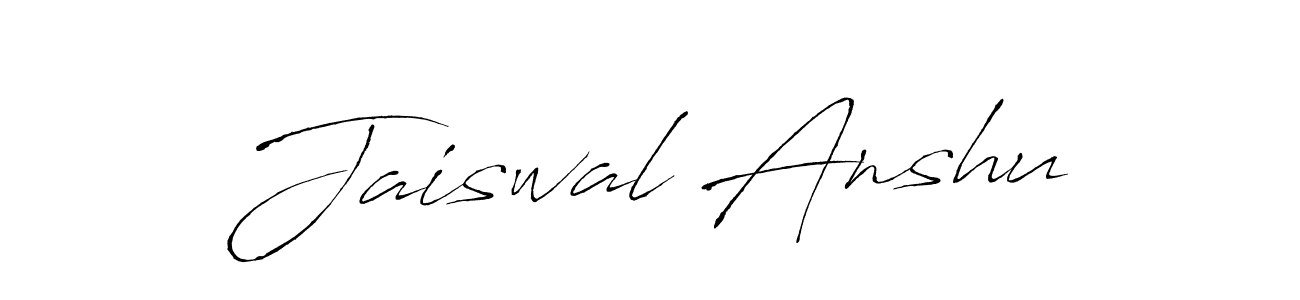 Jaiswal Anshu stylish signature style. Best Handwritten Sign (Antro_Vectra) for my name. Handwritten Signature Collection Ideas for my name Jaiswal Anshu. Jaiswal Anshu signature style 6 images and pictures png