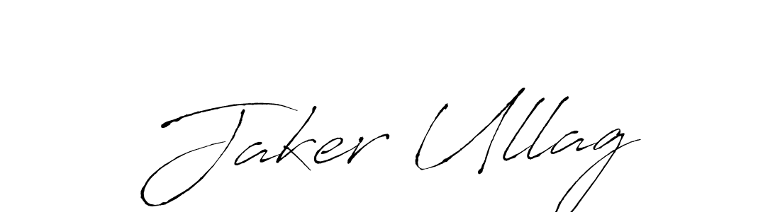 Jaker Ullag stylish signature style. Best Handwritten Sign (Antro_Vectra) for my name. Handwritten Signature Collection Ideas for my name Jaker Ullag. Jaker Ullag signature style 6 images and pictures png