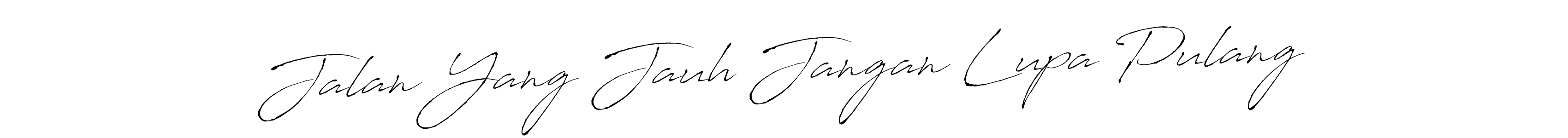 You can use this online signature creator to create a handwritten signature for the name Jalan Yang Jauh Jangan Lupa Pulang. This is the best online autograph maker. Jalan Yang Jauh Jangan Lupa Pulang signature style 6 images and pictures png