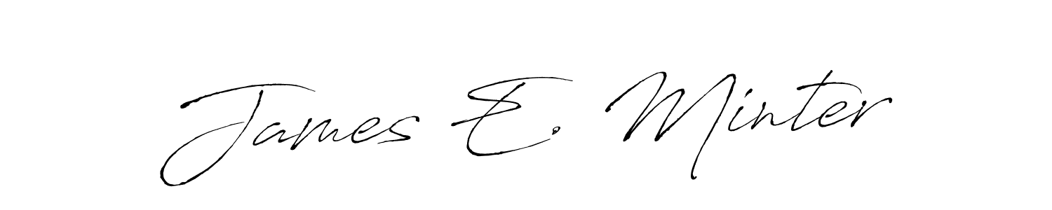 Also we have James E. Minter name is the best signature style. Create professional handwritten signature collection using Antro_Vectra autograph style. James E. Minter signature style 6 images and pictures png