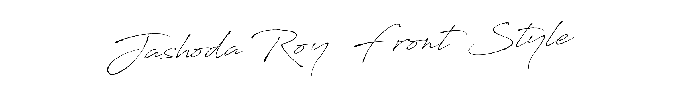 Make a short Jashoda Roy  Front Style signature style. Manage your documents anywhere anytime using Antro_Vectra. Create and add eSignatures, submit forms, share and send files easily. Jashoda Roy  Front Style signature style 6 images and pictures png