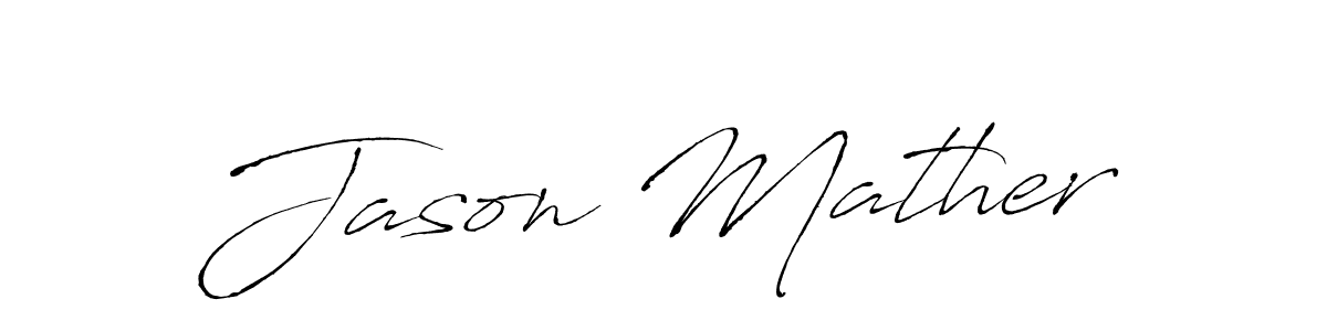 Design your own signature with our free online signature maker. With this signature software, you can create a handwritten (Antro_Vectra) signature for name Jason Mather. Jason Mather signature style 6 images and pictures png