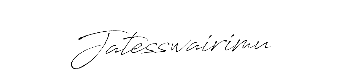 Jatesswairimu stylish signature style. Best Handwritten Sign (Antro_Vectra) for my name. Handwritten Signature Collection Ideas for my name Jatesswairimu. Jatesswairimu signature style 6 images and pictures png