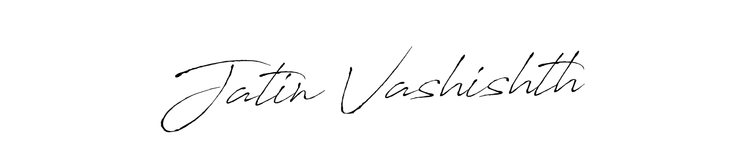 Create a beautiful signature design for name Jatin Vashishth. With this signature (Antro_Vectra) fonts, you can make a handwritten signature for free. Jatin Vashishth signature style 6 images and pictures png