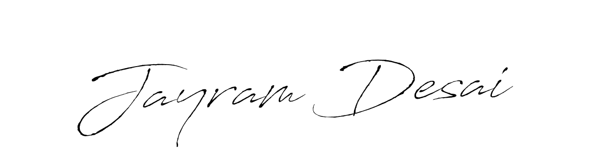 Create a beautiful signature design for name Jayram Desai. With this signature (Antro_Vectra) fonts, you can make a handwritten signature for free. Jayram Desai signature style 6 images and pictures png