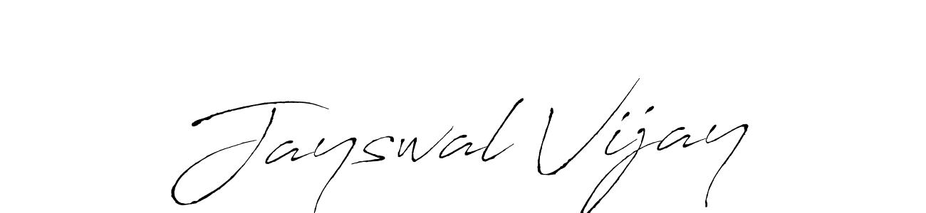 Create a beautiful signature design for name Jayswal Vijay. With this signature (Antro_Vectra) fonts, you can make a handwritten signature for free. Jayswal Vijay signature style 6 images and pictures png