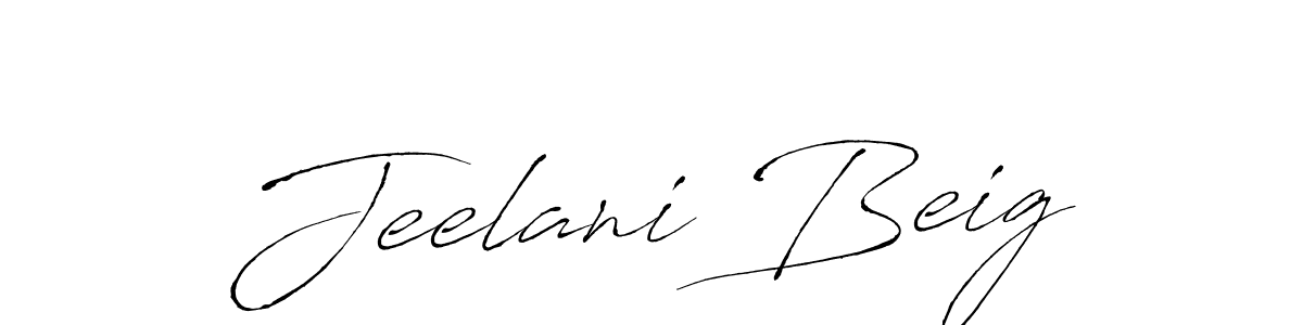 Make a short Jeelani Beig signature style. Manage your documents anywhere anytime using Antro_Vectra. Create and add eSignatures, submit forms, share and send files easily. Jeelani Beig signature style 6 images and pictures png