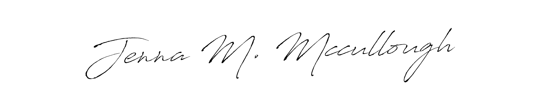 How to make Jenna M. Mccullough signature? Antro_Vectra is a professional autograph style. Create handwritten signature for Jenna M. Mccullough name. Jenna M. Mccullough signature style 6 images and pictures png