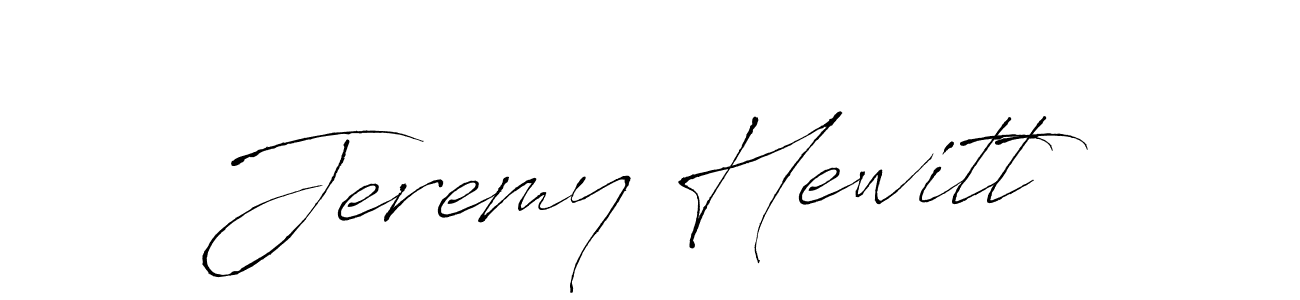 Use a signature maker to create a handwritten signature online. With this signature software, you can design (Antro_Vectra) your own signature for name Jeremy Hewitt. Jeremy Hewitt signature style 6 images and pictures png