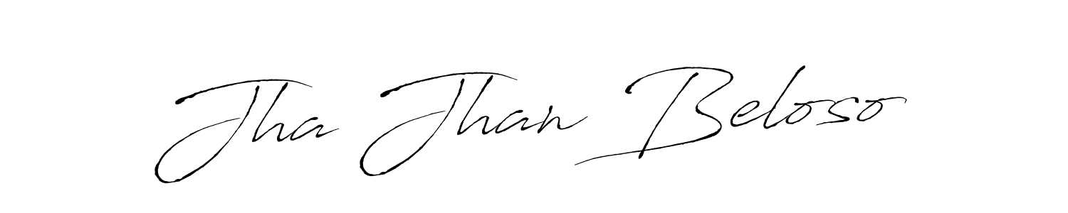 Make a beautiful signature design for name Jha Jhan Beloso. With this signature (Antro_Vectra) style, you can create a handwritten signature for free. Jha Jhan Beloso signature style 6 images and pictures png