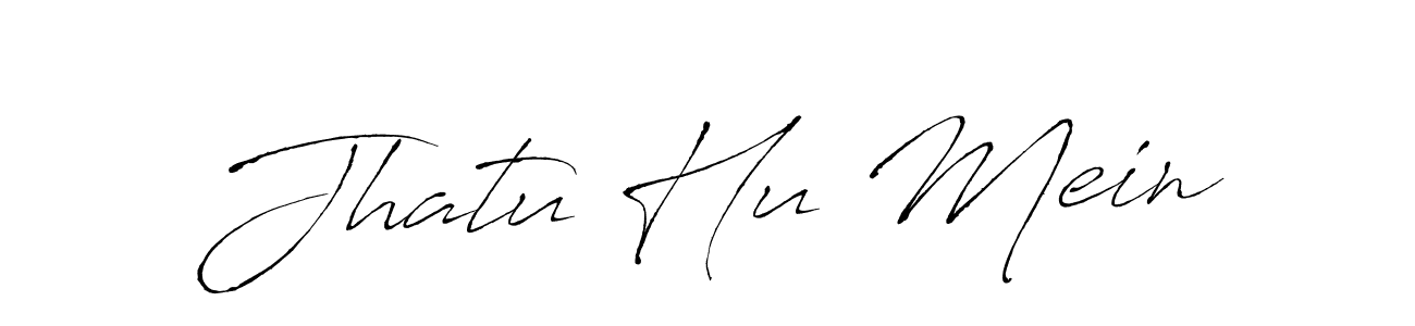 Design your own signature with our free online signature maker. With this signature software, you can create a handwritten (Antro_Vectra) signature for name Jhatu Hu Mein. Jhatu Hu Mein signature style 6 images and pictures png