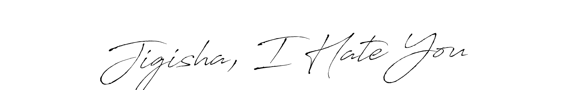 Also You can easily find your signature by using the search form. We will create Jigisha, I Hate You name handwritten signature images for you free of cost using Antro_Vectra sign style. Jigisha, I Hate You signature style 6 images and pictures png