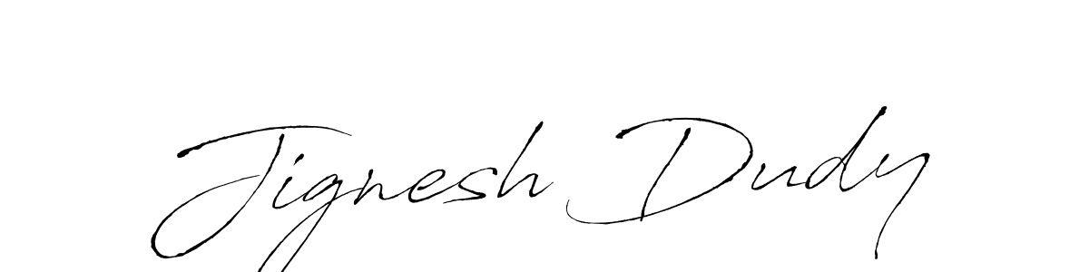 How to make Jignesh Dudy signature? Antro_Vectra is a professional autograph style. Create handwritten signature for Jignesh Dudy name. Jignesh Dudy signature style 6 images and pictures png
