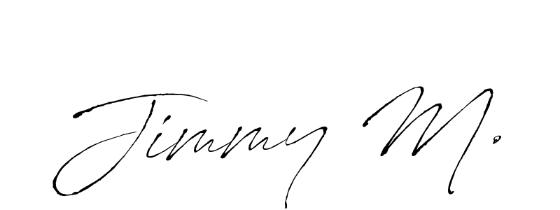 You should practise on your own different ways (Antro_Vectra) to write your name (Jimmy M.) in signature. don't let someone else do it for you. Jimmy M. signature style 6 images and pictures png