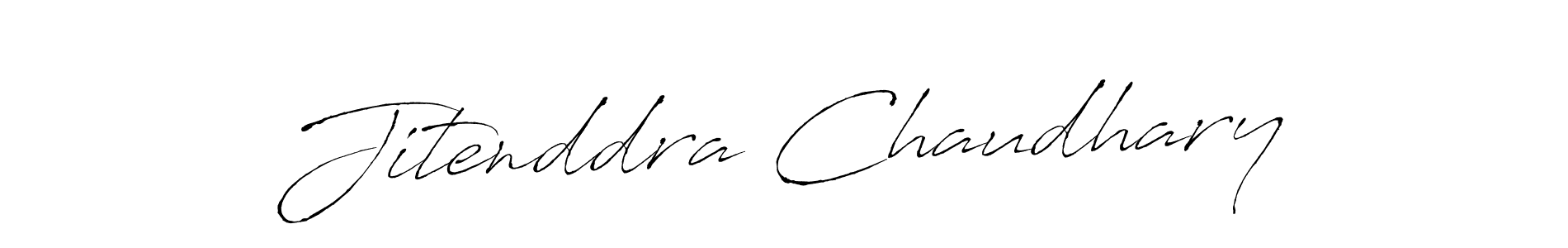 How to make Jitenddra Chaudhary signature? Antro_Vectra is a professional autograph style. Create handwritten signature for Jitenddra Chaudhary name. Jitenddra Chaudhary signature style 6 images and pictures png