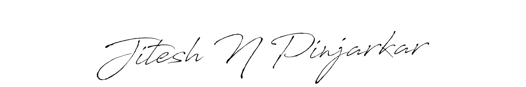 How to make Jitesh N Pinjarkar signature? Antro_Vectra is a professional autograph style. Create handwritten signature for Jitesh N Pinjarkar name. Jitesh N Pinjarkar signature style 6 images and pictures png