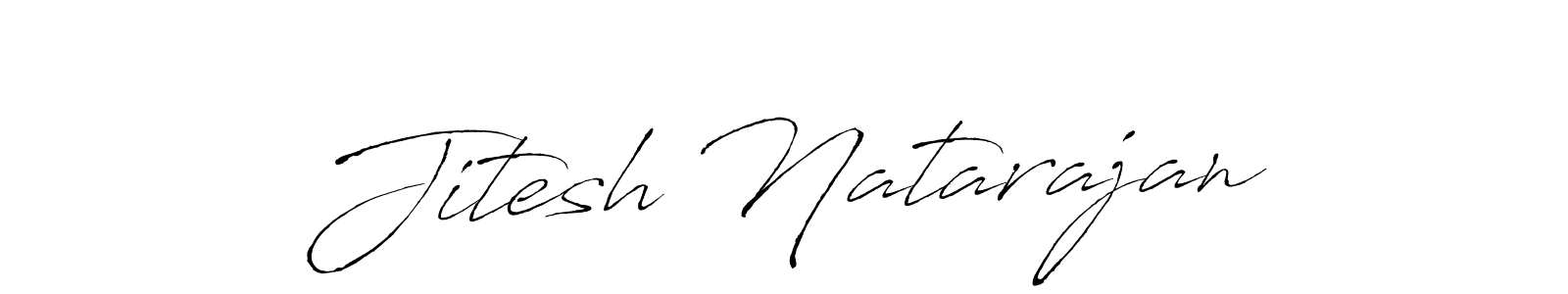 You should practise on your own different ways (Antro_Vectra) to write your name (Jitesh Natarajan) in signature. don't let someone else do it for you. Jitesh Natarajan signature style 6 images and pictures png