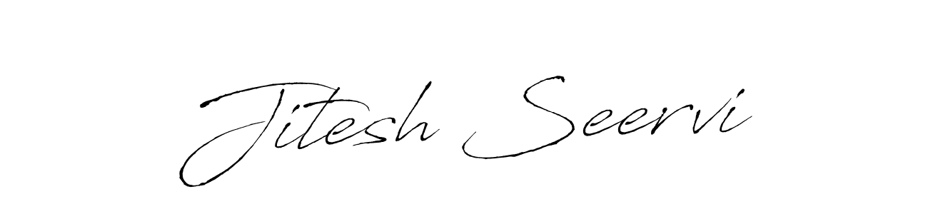 Make a beautiful signature design for name Jitesh Seervi. With this signature (Antro_Vectra) style, you can create a handwritten signature for free. Jitesh Seervi signature style 6 images and pictures png