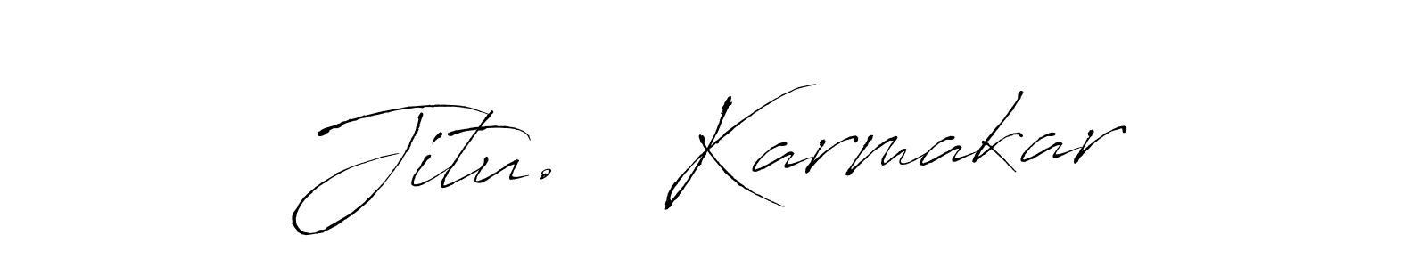 Create a beautiful signature design for name Jitu.   Karmakar. With this signature (Antro_Vectra) fonts, you can make a handwritten signature for free. Jitu.   Karmakar signature style 6 images and pictures png