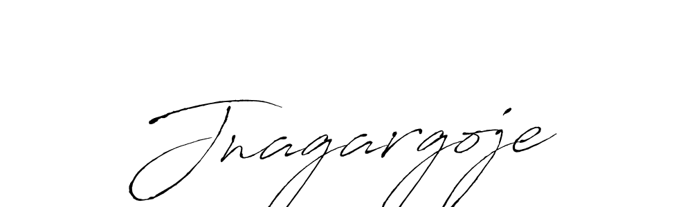 Make a beautiful signature design for name Jnagargoje. With this signature (Antro_Vectra) style, you can create a handwritten signature for free. Jnagargoje signature style 6 images and pictures png