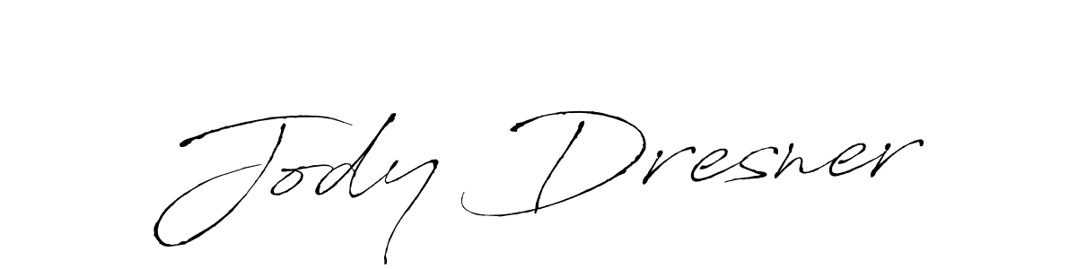 You should practise on your own different ways (Antro_Vectra) to write your name (Jody Dresner) in signature. don't let someone else do it for you. Jody Dresner signature style 6 images and pictures png