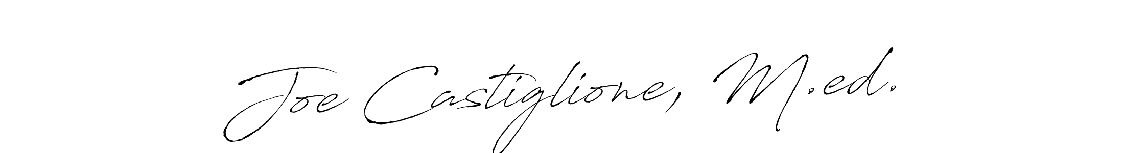 Make a beautiful signature design for name Joe Castiglione, M.ed.. With this signature (Antro_Vectra) style, you can create a handwritten signature for free. Joe Castiglione, M.ed. signature style 6 images and pictures png