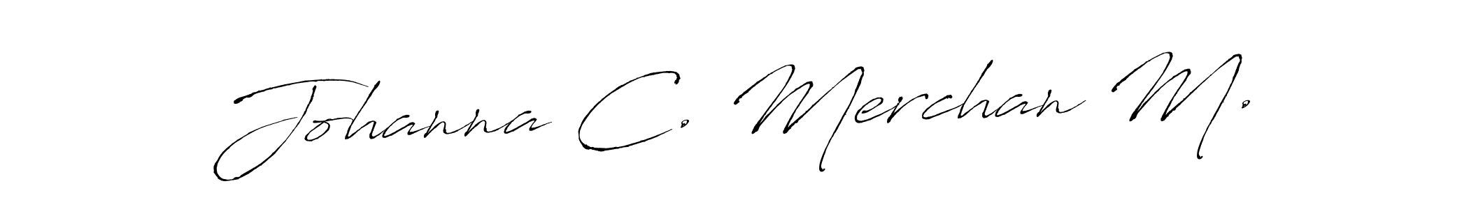 Design your own signature with our free online signature maker. With this signature software, you can create a handwritten (Antro_Vectra) signature for name Johanna C. Merchan M.. Johanna C. Merchan M. signature style 6 images and pictures png