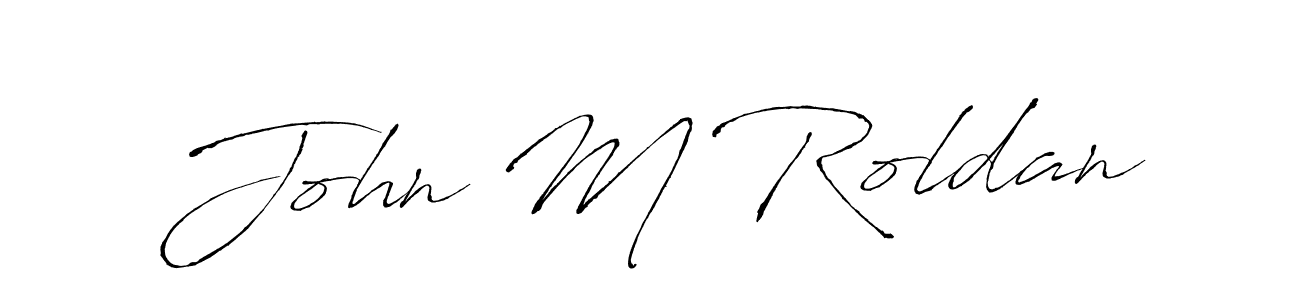 Create a beautiful signature design for name John M Roldan. With this signature (Antro_Vectra) fonts, you can make a handwritten signature for free. John M Roldan signature style 6 images and pictures png