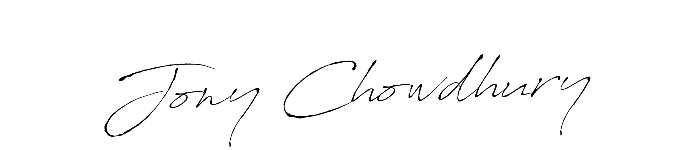 Make a beautiful signature design for name Jony Chowdhury. With this signature (Antro_Vectra) style, you can create a handwritten signature for free. Jony Chowdhury signature style 6 images and pictures png