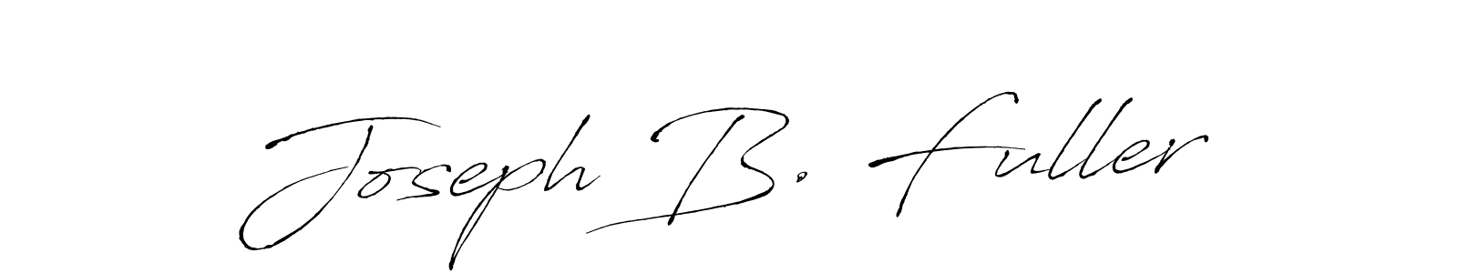 Design your own signature with our free online signature maker. With this signature software, you can create a handwritten (Antro_Vectra) signature for name Joseph B. Fuller. Joseph B. Fuller signature style 6 images and pictures png