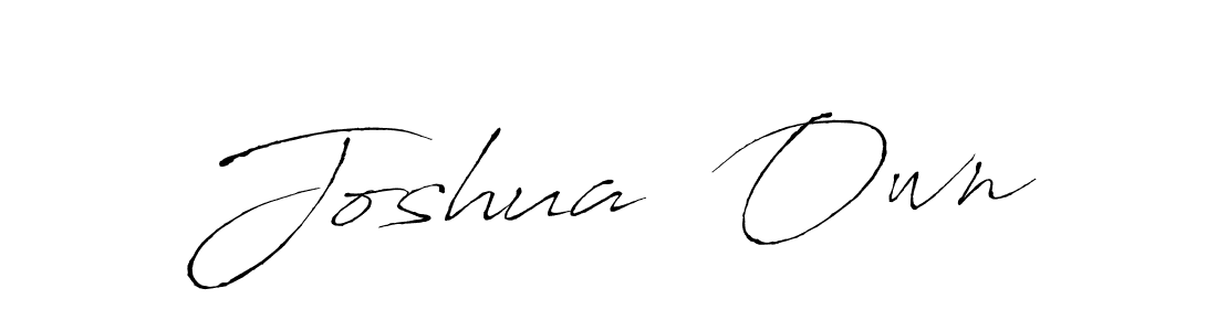 You should practise on your own different ways (Antro_Vectra) to write your name (Joshua  Own) in signature. don't let someone else do it for you. Joshua  Own signature style 6 images and pictures png