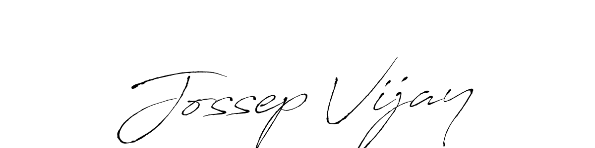 Design your own signature with our free online signature maker. With this signature software, you can create a handwritten (Antro_Vectra) signature for name Jossep Vijay. Jossep Vijay signature style 6 images and pictures png