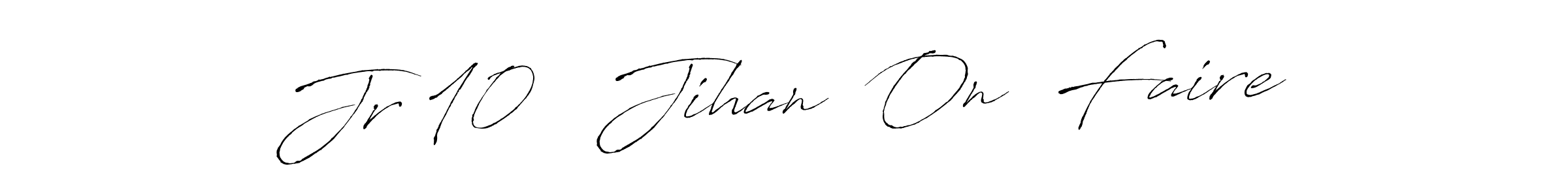 How to make Jr 10   Jihan  On  Faire signature? Antro_Vectra is a professional autograph style. Create handwritten signature for Jr 10   Jihan  On  Faire name. Jr 10   Jihan  On  Faire signature style 6 images and pictures png