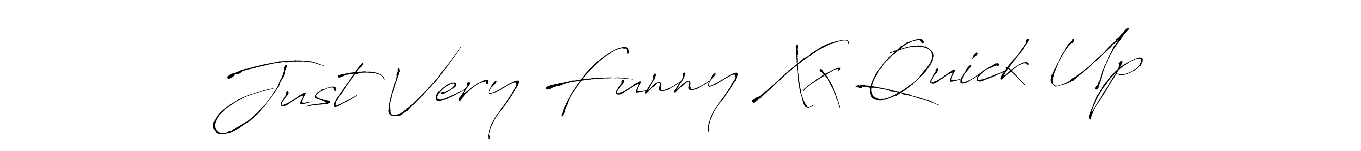 Use a signature maker to create a handwritten signature online. With this signature software, you can design (Antro_Vectra) your own signature for name Just Very Funny Xx Quick Up. Just Very Funny Xx Quick Up signature style 6 images and pictures png