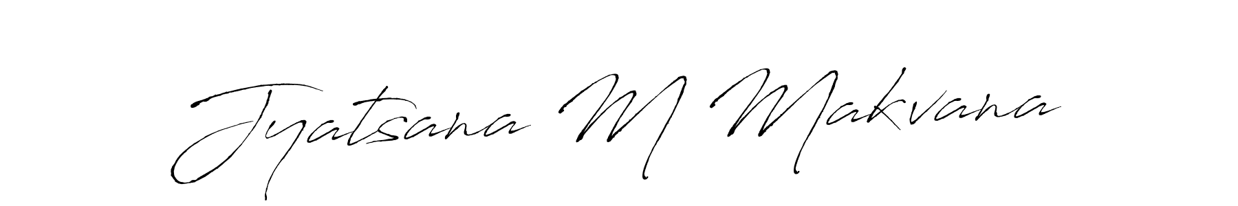 Create a beautiful signature design for name Jyatsana M Makvana. With this signature (Antro_Vectra) fonts, you can make a handwritten signature for free. Jyatsana M Makvana signature style 6 images and pictures png