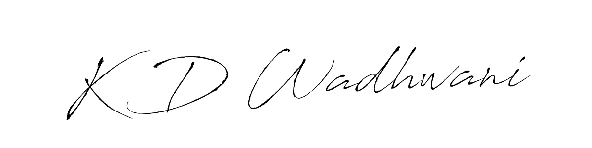 How to make K D Wadhwani signature? Antro_Vectra is a professional autograph style. Create handwritten signature for K D Wadhwani name. K D Wadhwani signature style 6 images and pictures png