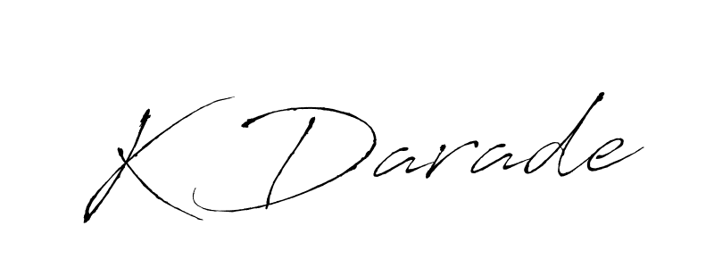 Antro_Vectra is a professional signature style that is perfect for those who want to add a touch of class to their signature. It is also a great choice for those who want to make their signature more unique. Get K Darade name to fancy signature for free. K Darade signature style 6 images and pictures png