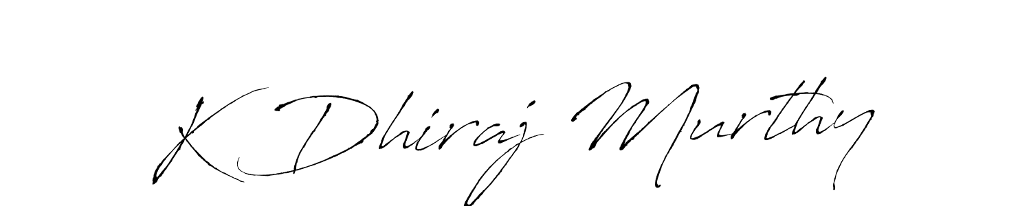 Create a beautiful signature design for name K Dhiraj Murthy. With this signature (Antro_Vectra) fonts, you can make a handwritten signature for free. K Dhiraj Murthy signature style 6 images and pictures png
