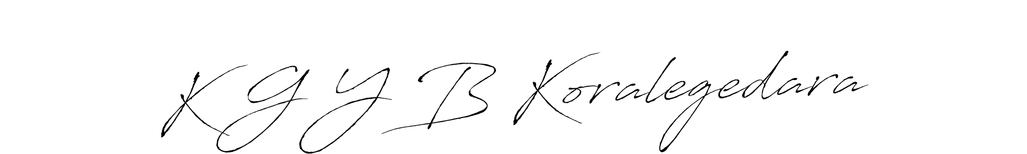 Make a beautiful signature design for name K G Y B Koralegedara. With this signature (Antro_Vectra) style, you can create a handwritten signature for free. K G Y B Koralegedara signature style 6 images and pictures png
