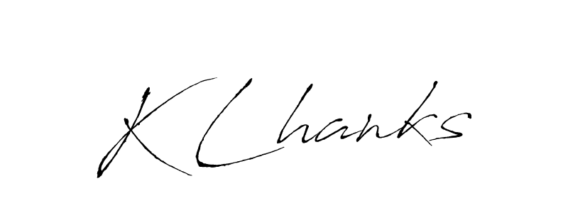 Also we have K Lhanks name is the best signature style. Create professional handwritten signature collection using Antro_Vectra autograph style. K Lhanks signature style 6 images and pictures png