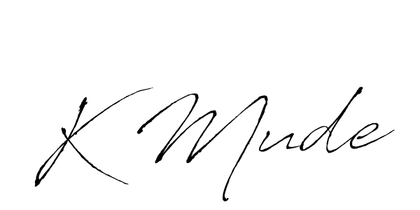 Create a beautiful signature design for name K Mude. With this signature (Antro_Vectra) fonts, you can make a handwritten signature for free. K Mude signature style 6 images and pictures png