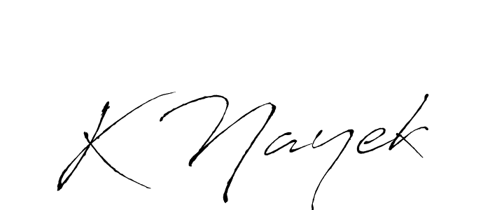 Also we have K Nayek name is the best signature style. Create professional handwritten signature collection using Antro_Vectra autograph style. K Nayek signature style 6 images and pictures png